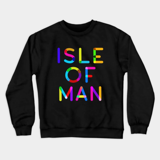 Colorful Isle of Man UK Crewneck Sweatshirt by Alex Bleakley